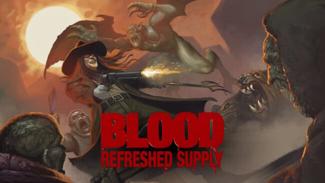 Blood: Refreshed Supply Free Download