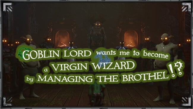 Goblin Lord wants me to become a Virgin Wizard by Managing The Brothel!? Free Download