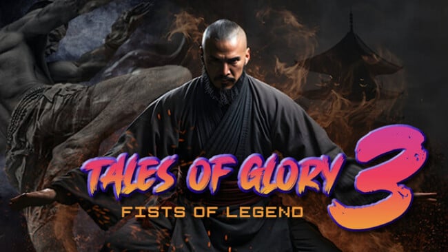 Tales Of Glory : Fists of Legend Free Download