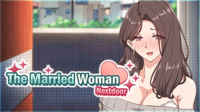 The Married Woman Nextdoor – Creampie SEX Beside Her Husband Free Download