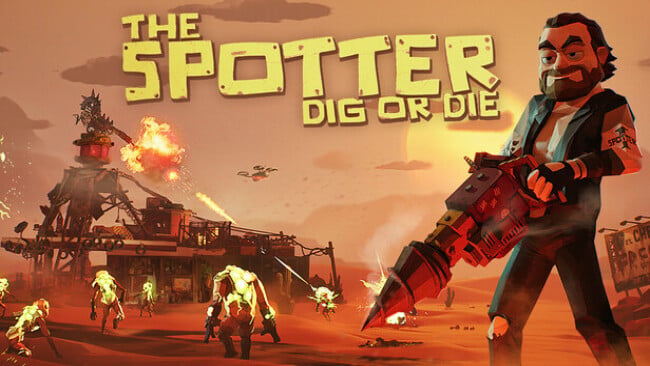 The Spotter: Dig or Die Free Download