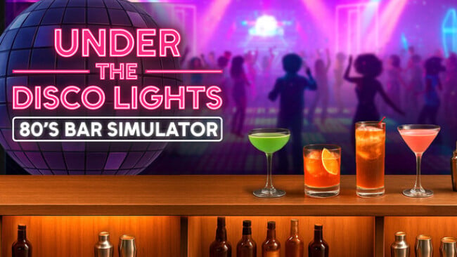 Under the Disco Lights – ’s Bar Simulator Free Download